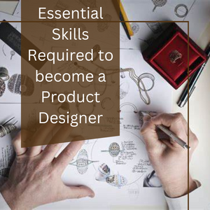 Essential Skills Required to become a Product Designer